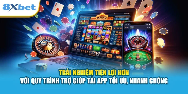 Trải nghiệm tiện lợi hơn với quy trình trợ giúp tải app tối ưu, nhanh chóng